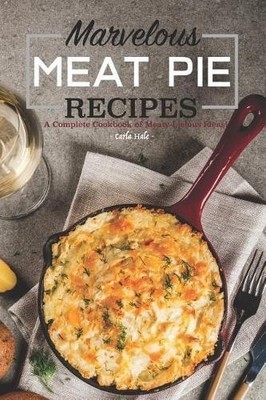 Carla Hale Marvelous Meat Pie Recipes (Taschenbuch)