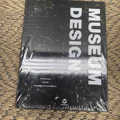 Museum Design : Architecture / Culture / Geographical Environment Hardcover