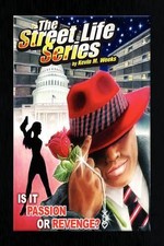The Street Life Series: Is It Passion or Revenge? by Kevin M. Weeks (English) Ha