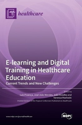 E-learning and Digital Training in Healthcare Education: Current Trends and New