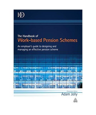The Handbook of Work-based Pension Schemes, Adam Jolly