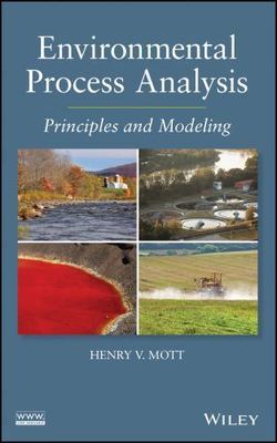 Environmental Process Analysis : Principles and Modeling, Hardcover by Mott, ...