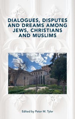 Dialogues, Disputes and Dreams among Jews, Christians and (Hardback) (UK IMPORT)