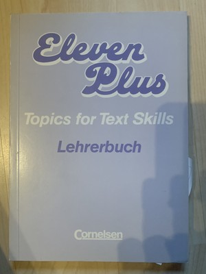 Eleven Plus: Topics for Text Skills (Lehrerbuch) Steinbrecher, Armin, 2386