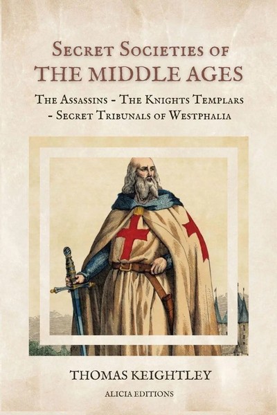 Secret Societies Of The Middle Ages Thomas Keightley Taschenbuch Englisch 2024-image