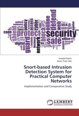 SNORT-BASED INTRUSION DETECTION SYSTEM FOR PRACTICAL By Imdadul Karim NEW