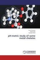 Kiran Nimavat (U. A.) | Ph-Metric Study Of Some Metal Chelates | Taschenbuch