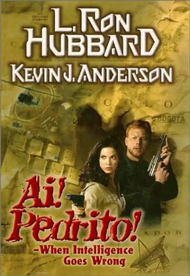AI! Pedrito!: When Intelligence Goes Wrong - Hubbard, L. Ron