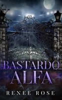 Bastardo Alfa Renee Rose Taschenbuch Italienisch 2024 Renee Rose Romance