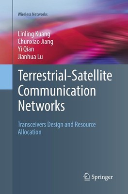 Terrestrial-Satellite Communication Networks Linling Kuang