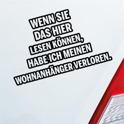 Auto Aufkleber Wenn Sie das hier lesen können, habe ich meinen Wohnanhänger verl