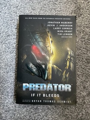 Predator If It Bleeds Novel book Bryan Thomas Schmidt 2017 FIRST EDITION 1/1