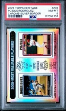2024 Topps Heritage MVP Albert Pujols Alex Rodriguez #202 Chrome /225 PSA 8