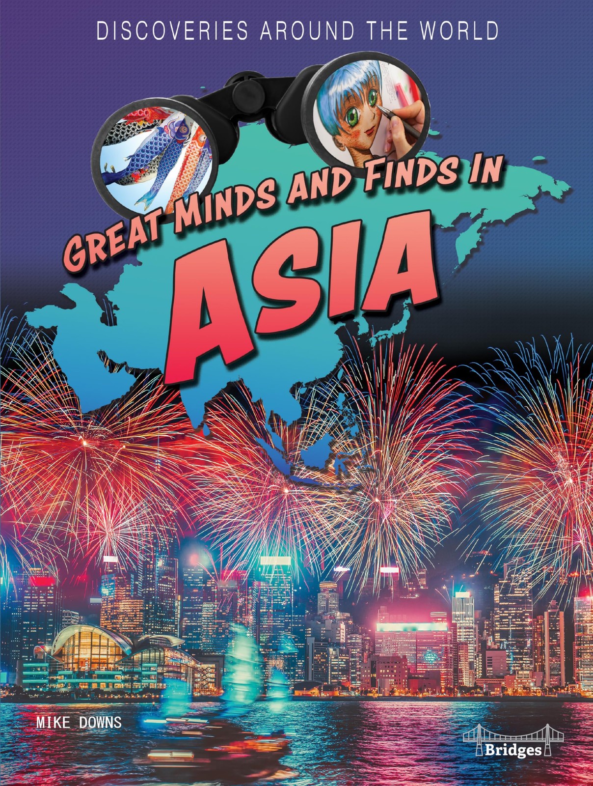 Great Minds and Finds in Asia (Discoveries Around by Mike Downs (HB 2020) - Image 5