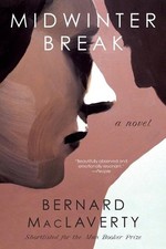 Bernard MacLaverty Midwinter Break (Paperback)