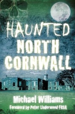 Michael Williams Haunted North Cornwall (Paperback) (UK IMPORT)