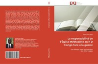 La Responsabilité De L'ÉGlise MéThodiste En R D Congo Face à La Guerre Kazadi Pi