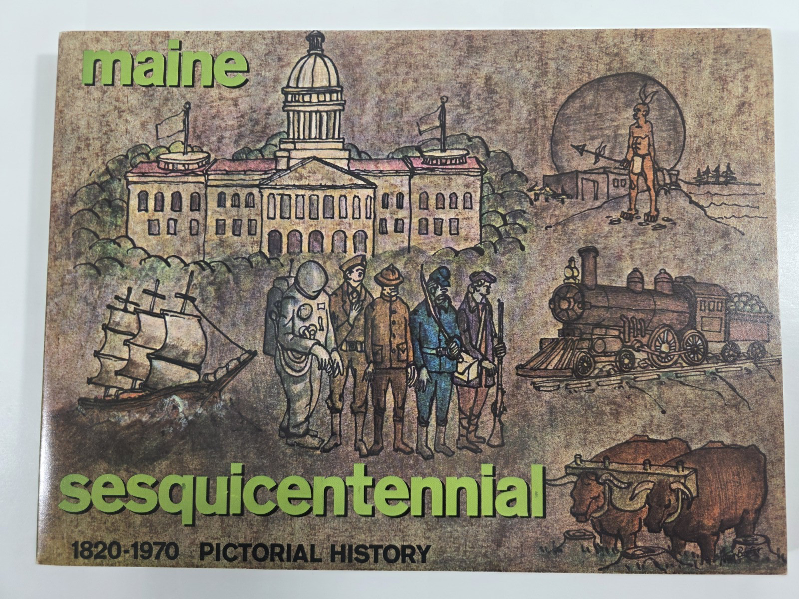 Maine Sesquicentennial 1820-1970 Pictorial History State of Maine LIKE NEW