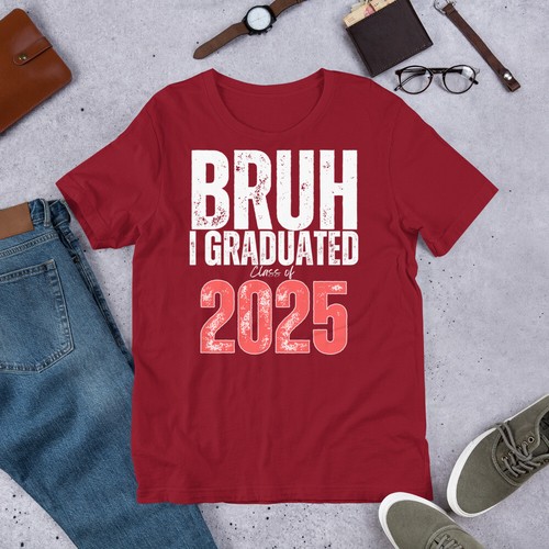 Bruh I Graduated Class of 2025 Senior 2025 Graduate Graduation 2025 t-shirt - Picture 5 of 5