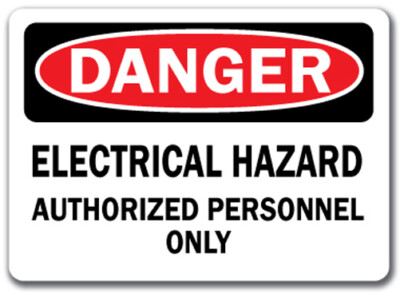 Danger Sign - Electrical Hazard Authorized Personnel Only - 10x14 OSHA Safety