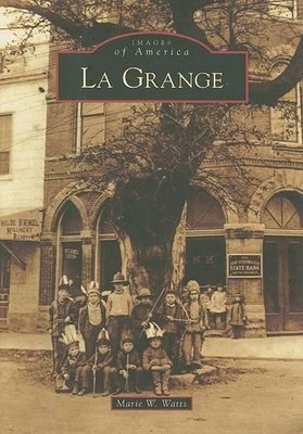 Marie W. Watts La Grange (Taschenbuch) Images of America (US IMPORT)