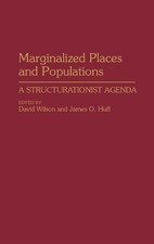 James O Huff David Wils Marginalized Places and Populatio (Hardback) (UK IMPORT)