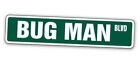 Bug Man Street Sign insect pest control exterminator guy | Indoor/Outdoor |