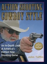 Action Shooting Cowboy Style by John Taffin book~Colt-S&W-Winchester~NEW HC