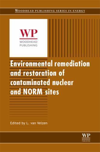 Environmental Remediation and Restoration of Contaminated Nuclear and Norm Site…