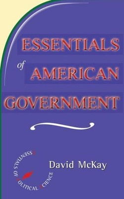 Essentials of American Government, Paperback by McKay, David H., Like New Use...