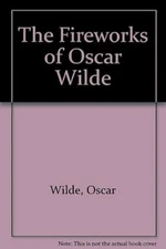 The Fireworks of Oscar Wilde, Wilde, Oscar, Used; Good Book