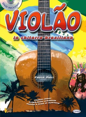 Paolo Mari, Violão, la Chitarra Brasiliana Gitarre Buch + DVD | Paolo Mari