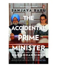 The Accidental Prime Minister: The Making and Unmaking of Manmohan Singh - BOOK