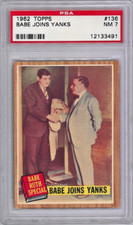 1962 Topps Set Break #136 Babe Ruth- Babe Joins Yanks (Green Tint) PSA 7 NM