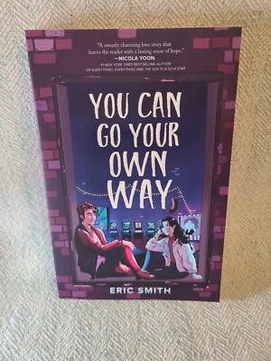 You Can Go Your Own Way by Eric Smith   YA Romance Novel   Paperback   NEW!