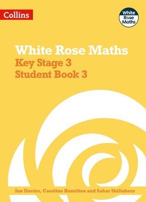 White Rose Maths  Key Stage 3 Maths Student Book 3