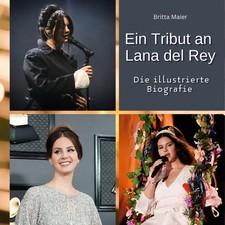 Ein Tribut an Lana del Rey | Die illustrierte Biografie | Britta Maier | Buch
