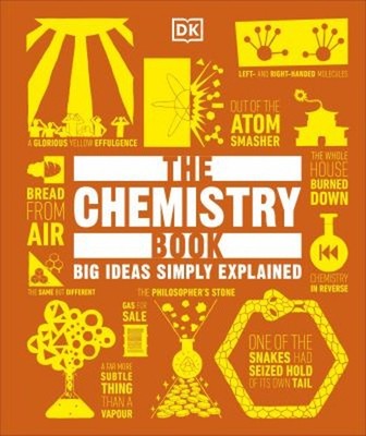 The Chemistry Book : Big Ideas Simply Explained Hardcover DK