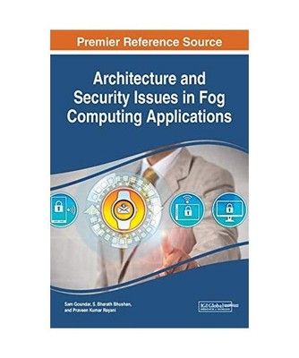 Architecture and Security Issues in Fog Computing Applications
