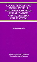 Haim Levkowitz | Color Theory And Modeling For Computer Graphics,...