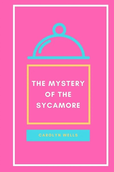The Mystery Of The Sycamore Carolyn Wells Taschenbuch Kartoniert / Broschiert-image