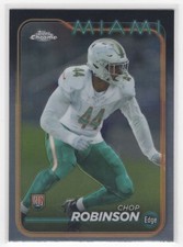 #225 Chop Robinson 2024 Topps Chrome * RC Miami Dolphins