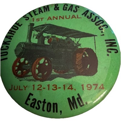 Tuckahoe Steam & Gas Assoc. Show 1974 Easton MD Button Pinback Vintage Tractor