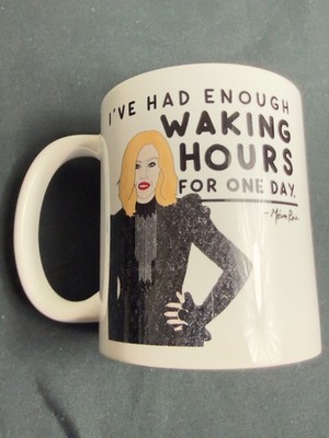 Schitts Creek Mug Moira Rose I've Had Enough Waking Hours Catherine O'Hara