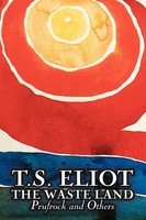 T. S. Eliot | The Waste Land, Prufrock, And Others By T. S. Eliot, Poetry, Drama
