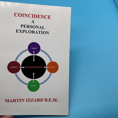 Coincidence : A Personal Exploration by Martin Izzard B E M