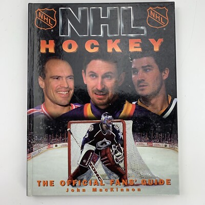 NHL Hockey The Official Fan's Guide by John MacKinnon