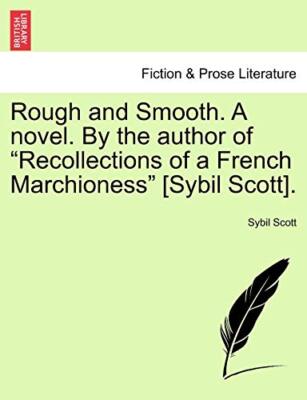 Scott - Rough and Smooth. A novel. By the author of Recollections of  - X555z