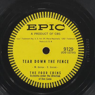 THE FOUR COINS Memories Of You / Tear Down The Fence EPIC 9129 VG- 78 10'' 1955