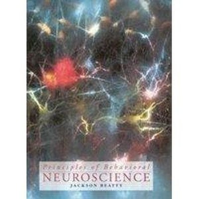 Principles of Behavioral Neuroscience by Beatty, Jackson 0697127419